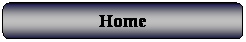 Rounded Rectangle: Home
